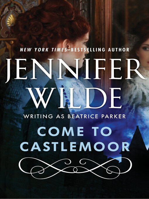 Title details for Come to Castlemoor by Jennifer Wilde - Wait list